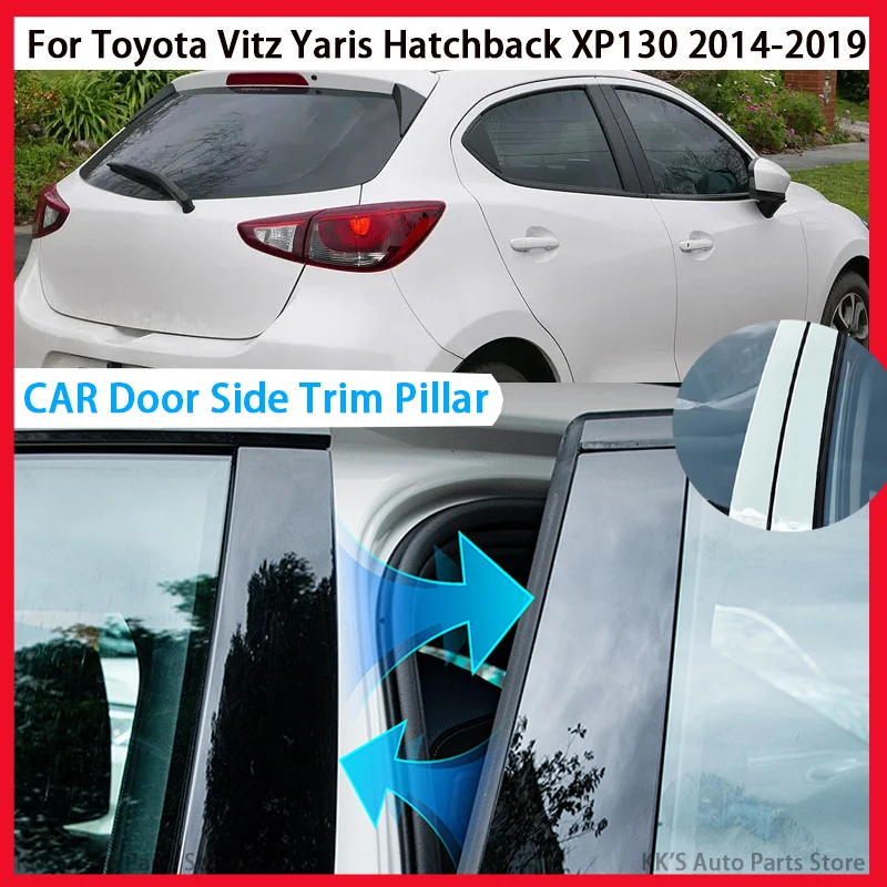 Glossy Black Window Sticker Pillar Posts Decal Cover Door Trim Car Accessories For Toyota Vitz Yaris Hatchback XP130 2014-2019
Glossy Black Window Sticker Pillar Posts Decal Cover Door Trim Car Accessories For Toyota Vitz Yaris Hatchback XP130 2014-2019