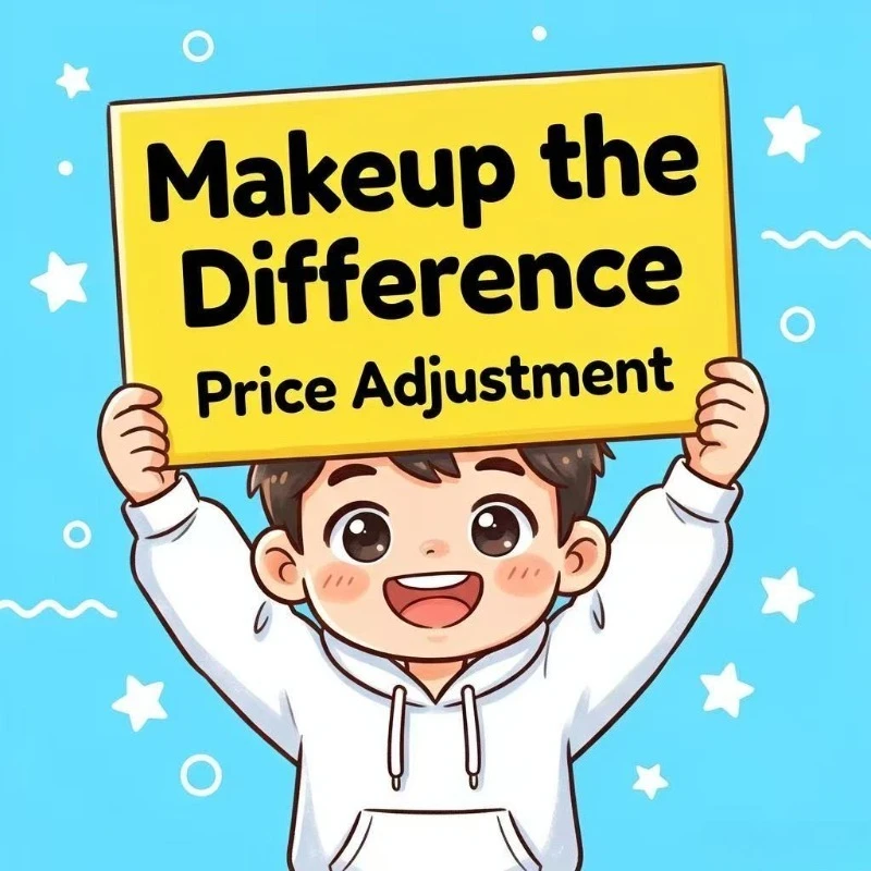 For Special Link for Price Difference Supplement
For Special Link for Price Difference Supplement