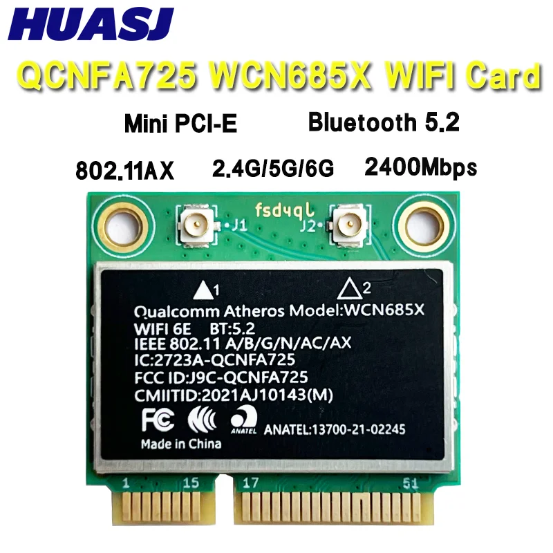 QCNFA725 NFA725 WCN685X 2400Mbps 2.4G/5G/6Ghz For Bluetooth 5.2 802.11AX Wireless Network Adapter For Laptop For Win10/Win11
QCNFA725 NFA725 WCN685X 2400Mbps 2.4G/5G/6Ghz For Bluetooth 5.2 802.11AX Wireless Network Adapter For Laptop For Win10/Win11