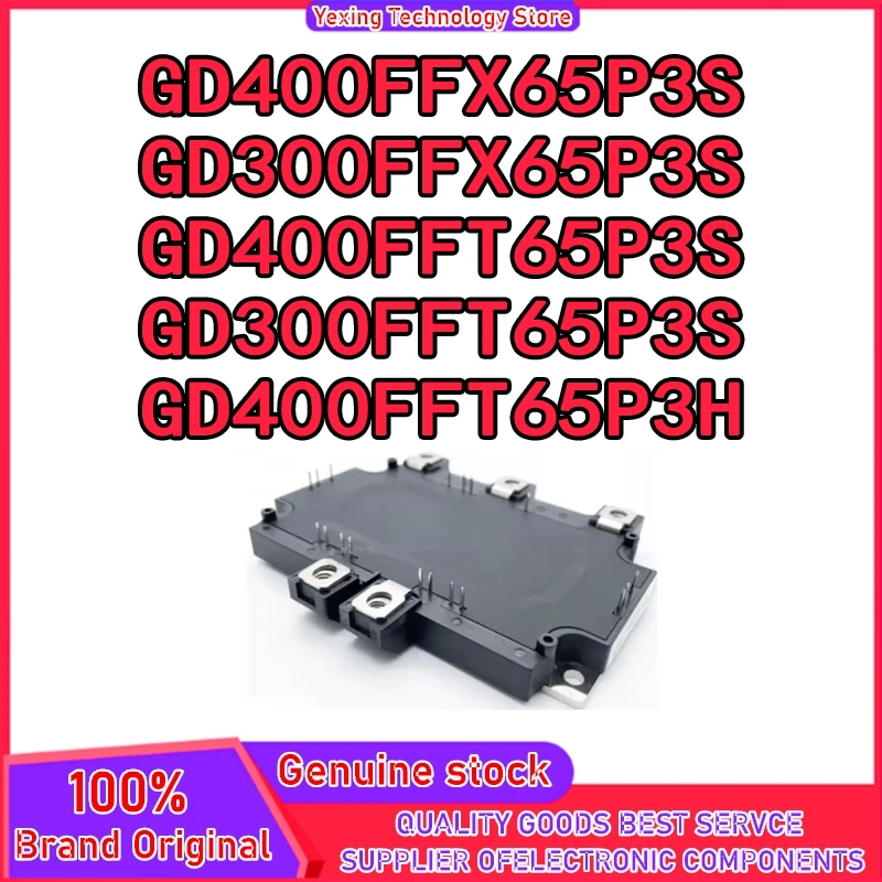 GD400FFX65P3S GD300FFX65P3S GD400FFT65P3S GD300FFT65P3S GD400FFT65P3H New Original IGBT Module
GD400FFX65P3S GD300FFX65P3S GD400FFT65P3S GD300FFT65P3S GD400FFT65P3H New Original IGBT Module