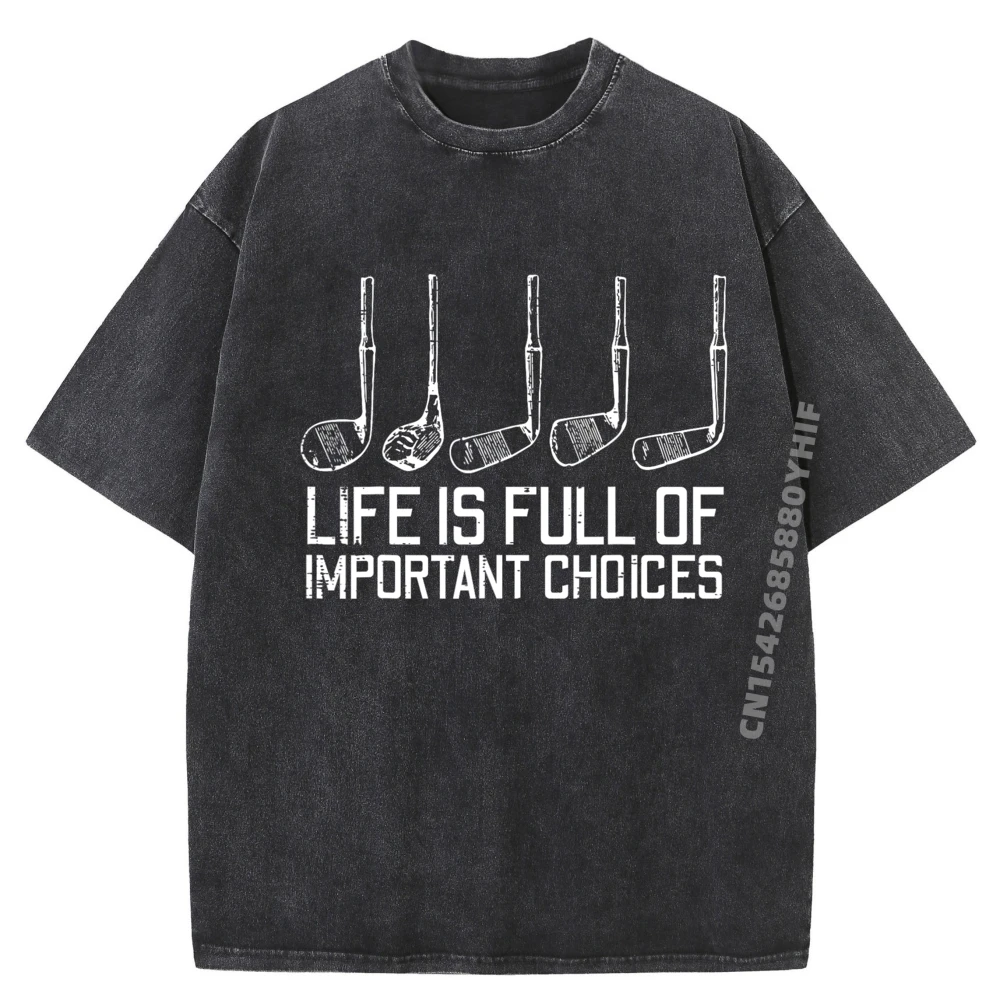 Golf Clubs Life Full Important Choices Funny Golfer Dad Men Mens Korean Fashion Natural Cotton Washed T Shirt Men T-shirts
Golf Clubs Life Full Important Choices Funny Golfer Dad Men Mens Korean Fashion Natural Cotton Washed T Shirt Men T-shirts