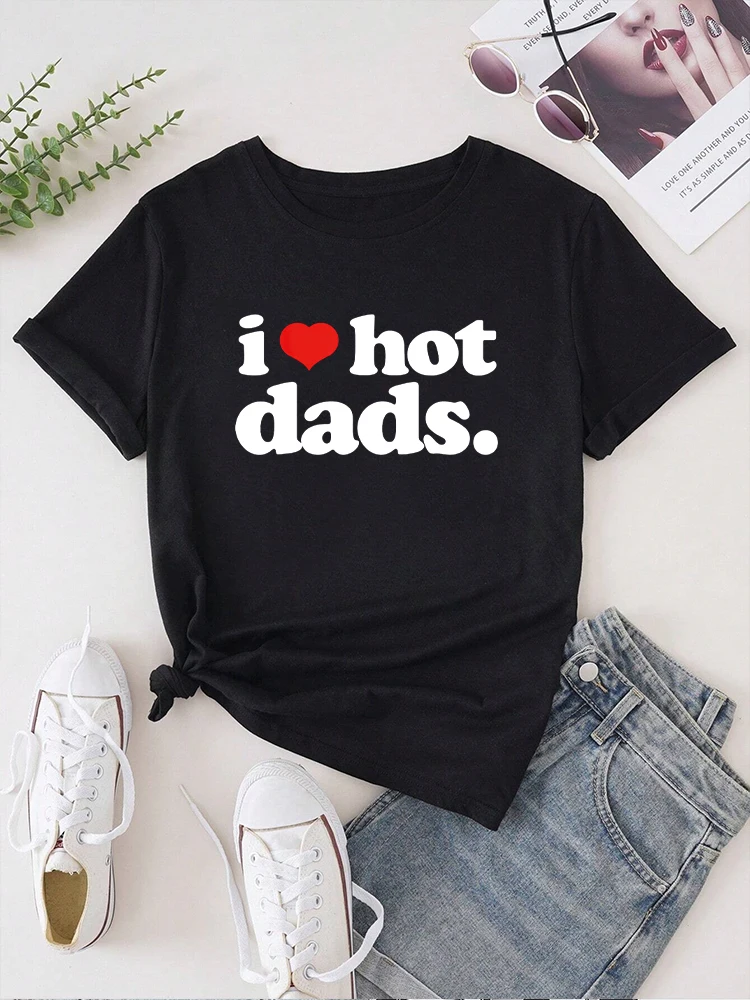 I Love Hot Dads Women t shirt Summer Fashion Short sleeved T-shirt Tee Tops Printed O-neck Casual T-shirt Women's Clothing
I Love Hot Dads Women t shirt Summer Fashion Short sleeved T-shirt Tee Tops Printed O-neck Casual T-shirt Women's Clothing