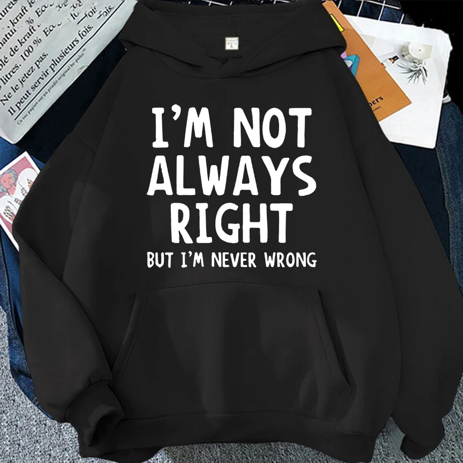 I'm Not Always Right Letter Pattern Man Women Hoodies Funny Fashion Street Hoodies Casual Oversized Loose Couple's Hoodies
I'm Not Always Right Letter Pattern Man Women Hoodies Funny Fashion Street Hoodies Casual Oversized Loose Couple's Hoodies