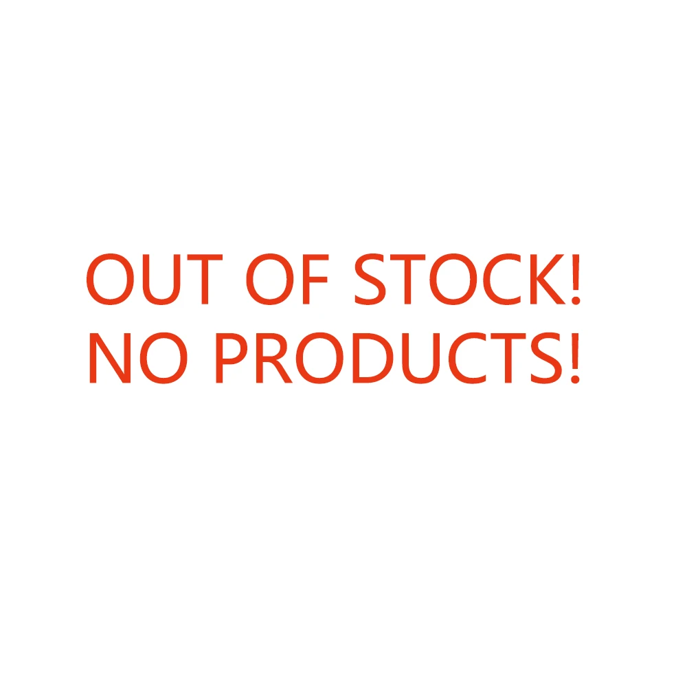 OUT OF STOCK! NO PRODUCTS!
OUT OF STOCK! NO PRODUCTS!