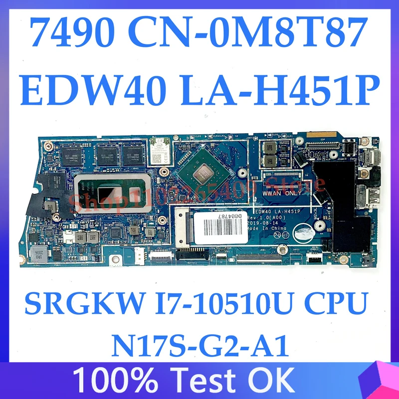 Mainboard CN-0M8T87 0M8T87 M8T87 For DELL 7490 Laptop Motherboard EDW40 LA-H451P With SRGKW I7-10510U CPU N17S-G2-A1 100%Working
Mainboard CN-0M8T87 0M8T87 M8T87 For DELL 7490 Laptop Motherboard EDW40 LA-H451P With SRGKW I7-10510U CPU N17S-G2-A1 100%Working