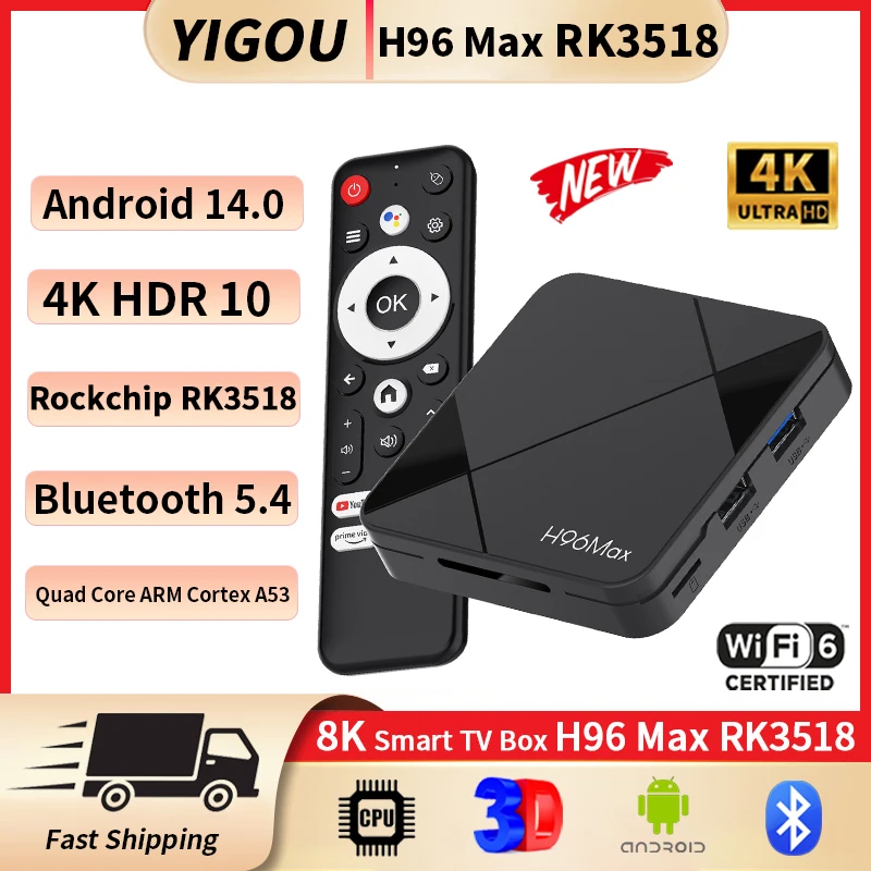 H96 MAX RK3518 Android 14.0 Smart TV Box RK3518 Quad Core 4K With Wifi 6 3D Netflix Google Assistant YouTube BT5.4 Smart TV Box
H96 MAX RK3518 Android 14.0 Smart TV Box RK3518 Quad Core 4K With Wifi 6 3D Netflix Google Assistant YouTube BT5.4 Smart TV Box