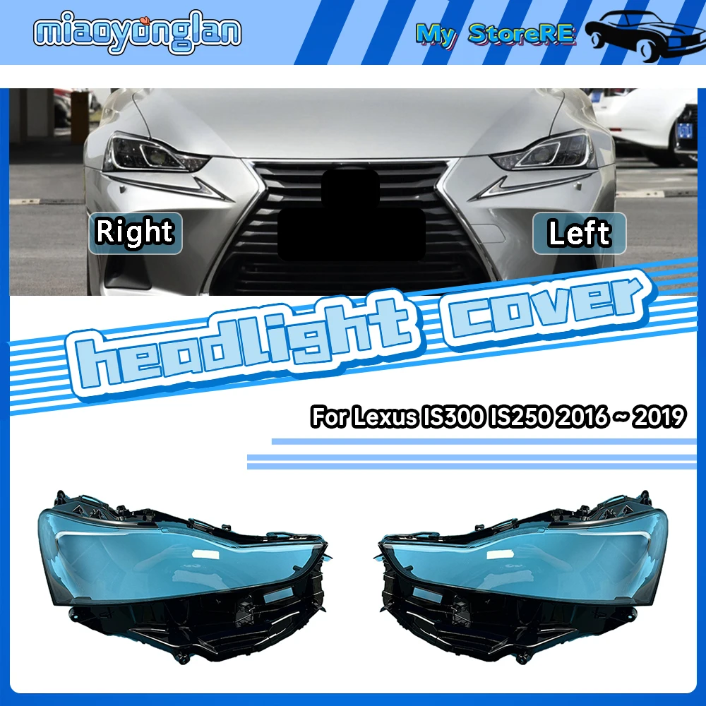 For Lexus IS300 IS250 2016 2017 2018 2019 Car Headlight Shell Lampshade Transparent Lampcover Headlight Headlamp Lens Cover
For Lexus IS300 IS250 2016 2017 2018 2019 Car Headlight Shell Lampshade Transparent Lampcover Headlight Headlamp Lens Cover