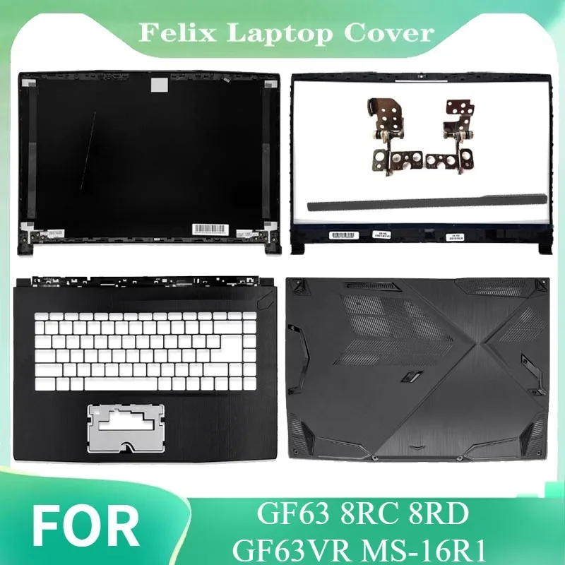 Repalce Cover For GF63 8RC 8RD GF63VR MS-16R1 Screen LCD Back Cover Front Bezel Hinges Palmrest Lower Bottom Case Black
Repalce Cover For GF63 8RC 8RD GF63VR MS-16R1 Screen LCD Back Cover Front Bezel Hinges Palmrest Lower Bottom Case Black