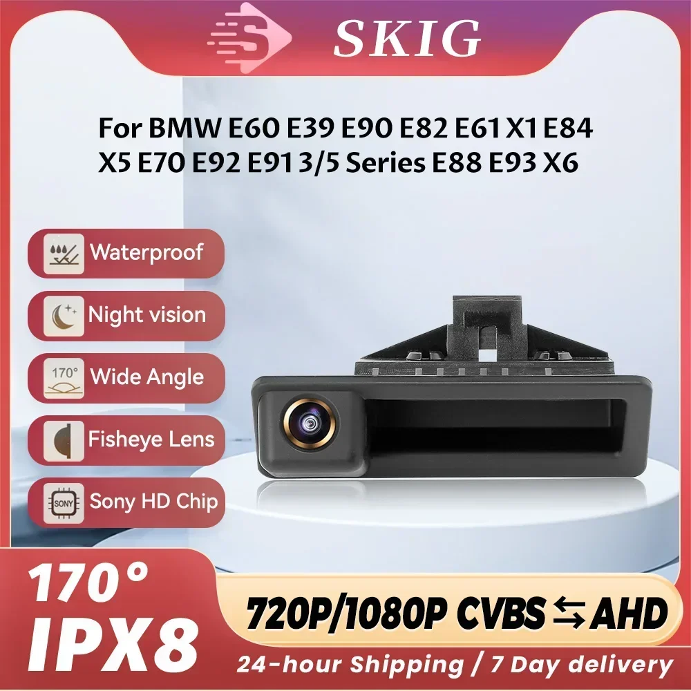 SKIG Vehicle AHD 1080P Car Reverse Backup Trunk Handle Camera For BMW E90 E82 E61 X1 E60 E39 E84 E70 E92 E91 3/5 Series E88 E93
SKIG Vehicle AHD 1080P Car Reverse Backup Trunk Handle Camera For BMW E90 E82 E61 X1 E60 E39 E84 E70 E92 E91 3/5 Series E88 E93
