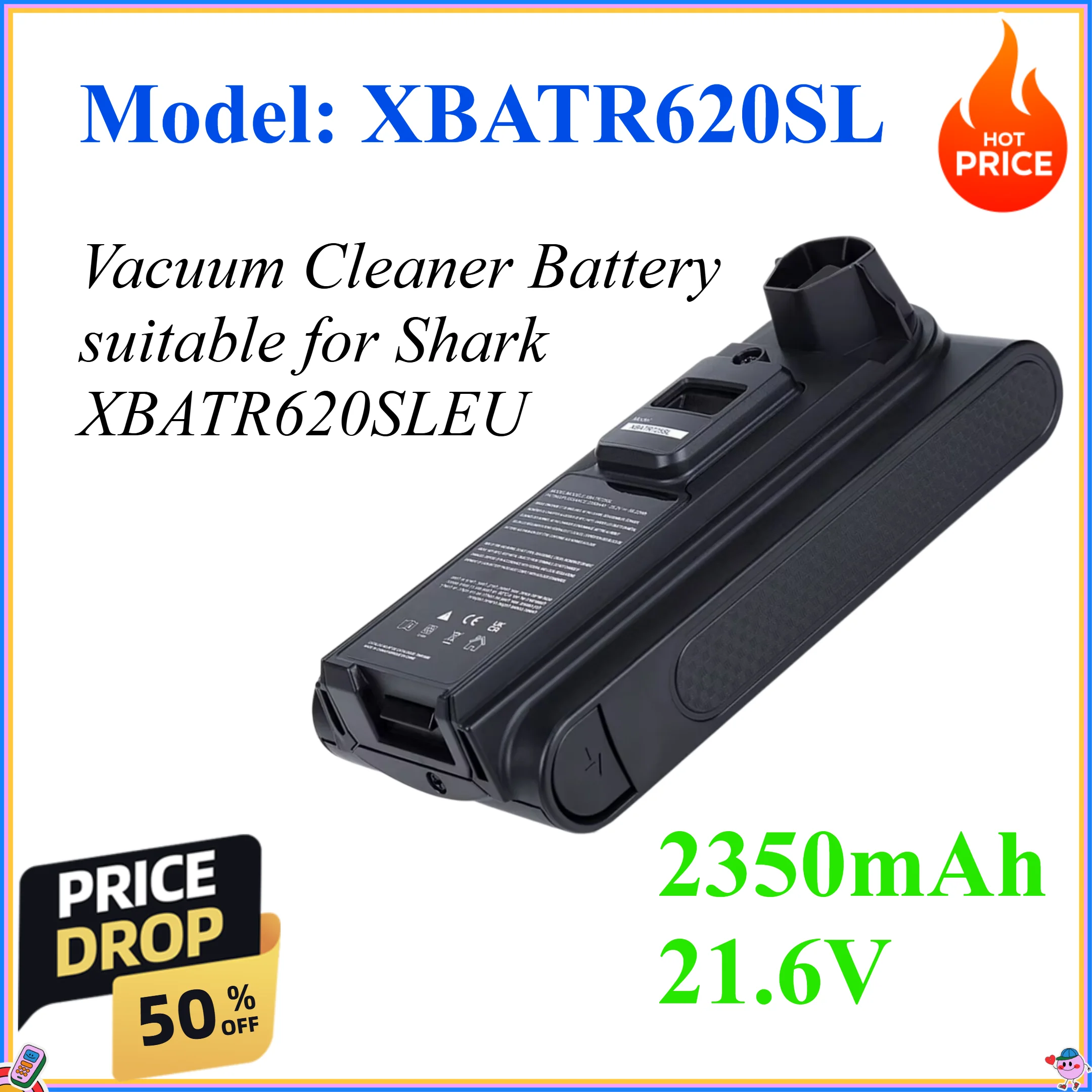 2350mAh 21.6V Vacuum Cleaner Battery suitable for Shark XBATR620SL XBATR620SLEU
2350mAh 21.6V Vacuum Cleaner Battery suitable for Shark XBATR620SL XBATR620SLEU