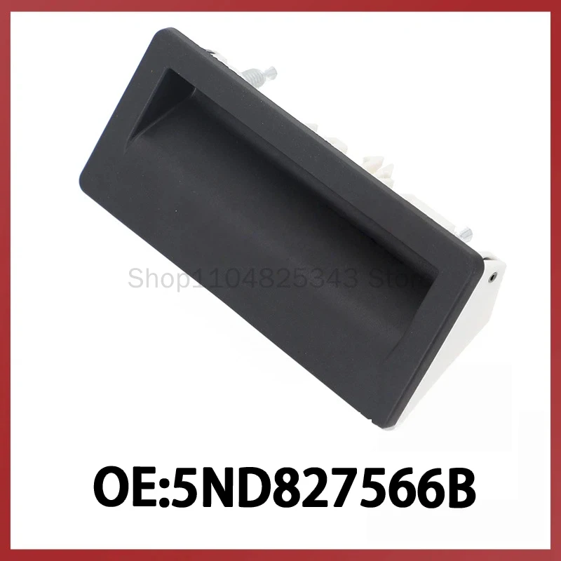 5ND827566B for Volkswagen Tiguan Auto Parts Trunk Tailgate Switch Trunk Switch
5ND827566B for Volkswagen Tiguan Auto Parts Trunk Tailgate Switch Trunk Switch