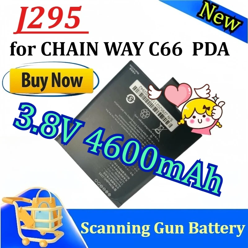 New J295 for CHAIN WAY C66 PDA Battery for Scanning Gun Battery 3.8V 4600mAh
New J295 for CHAIN WAY C66 PDA Battery for Scanning Gun Battery 3.8V 4600mAh