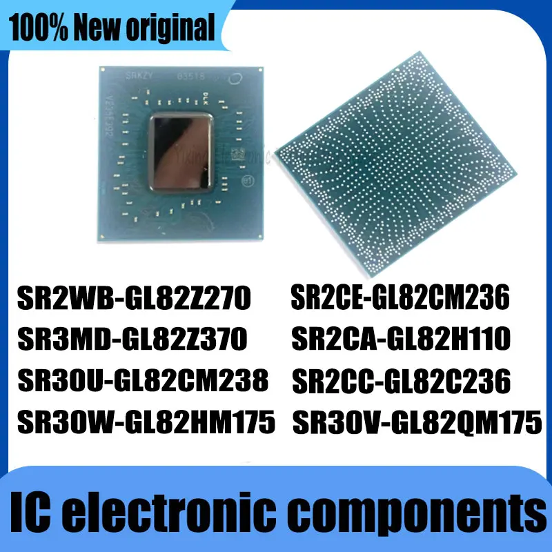 1PCS SR2WB-GL82Z270 SR30W-GL82HM175 SR3MD-GL82Z370 SR30U-GL82CM238 SR30V-GL82QM175 SR2CE-GL82CM236 SR2CC-GL82C236 SR2CA-GL82H110
1PCS SR2WB-GL82Z270 SR30W-GL82HM175 SR3MD-GL82Z370 SR30U-GL82CM238 SR30V-GL82QM175 SR2CE-GL82CM236 SR2CC-GL82C236 SR2CA-GL82H110