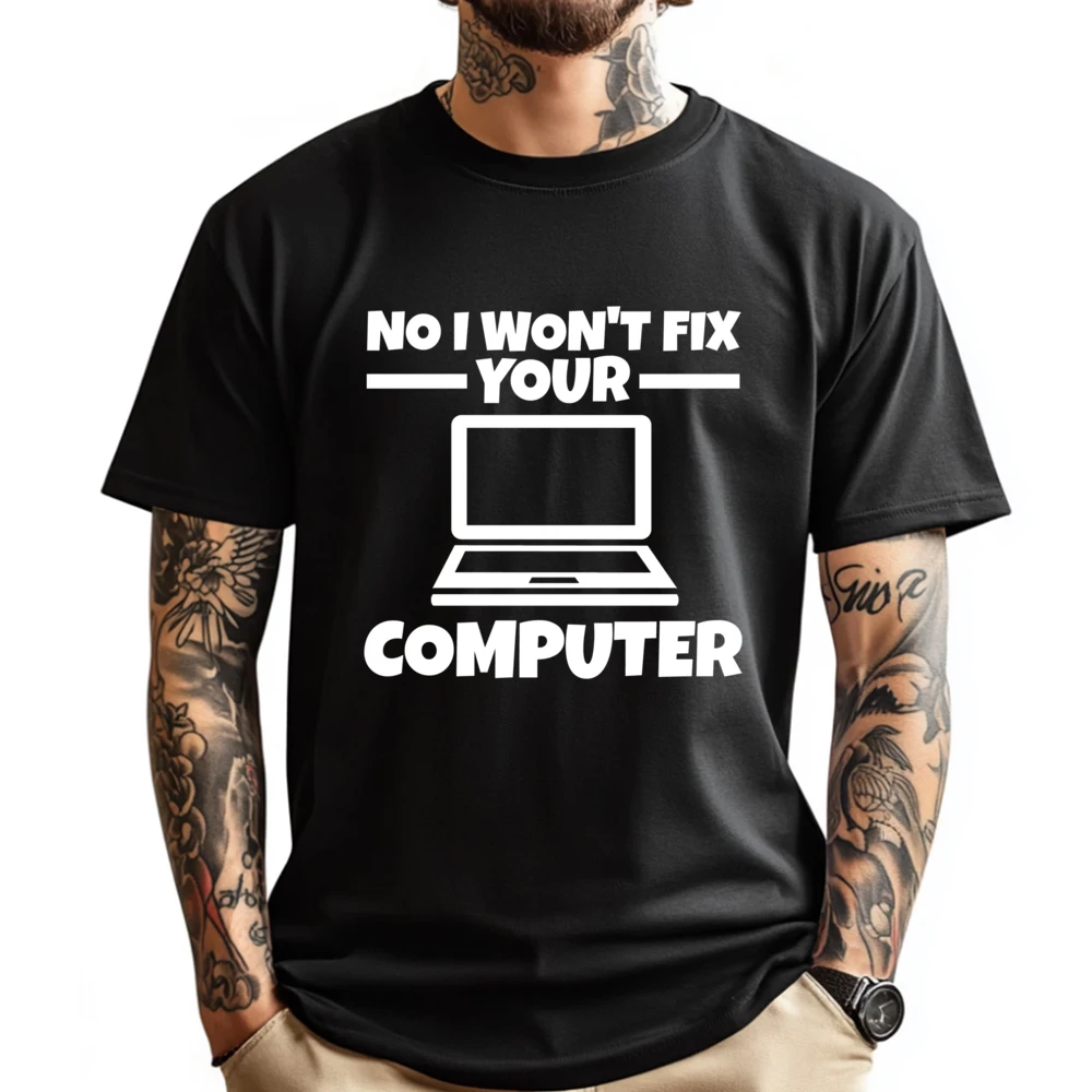 No I Won T Fi Your Computer Computer Camisas Basicas Hombre Tops Graphic Cotton Short Sleeve England Style
No I Won T Fi Your Computer Computer Camisas Basicas Hombre Tops Graphic Cotton Short Sleeve England Style