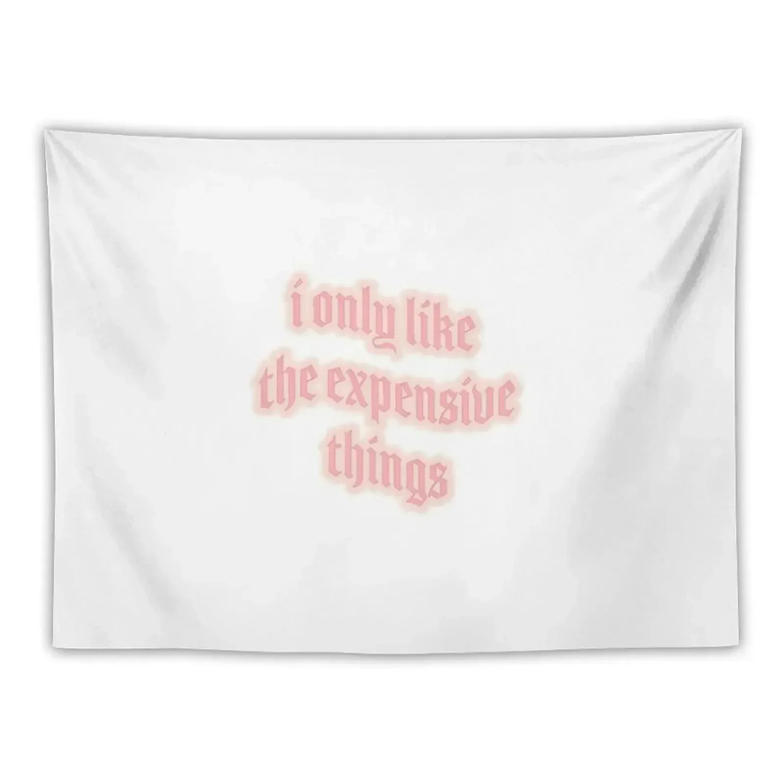 i only like expensive things Tapestry Bed Room Decoration Decoration Home Tapestry
i only like expensive things Tapestry Bed Room Decoration Decoration Home Tapestry