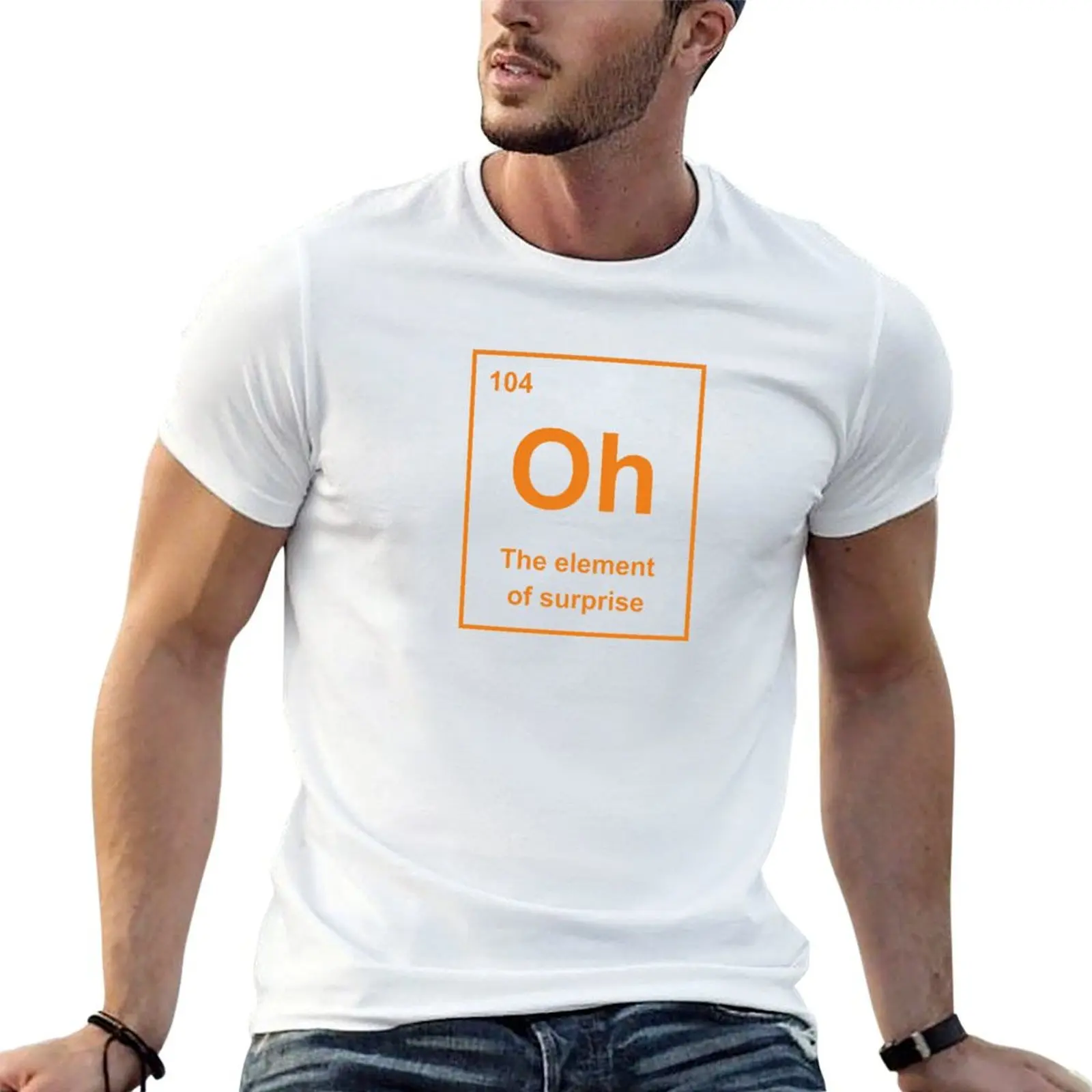 Oh, The Element of Surprise T-Shirt essential t shirt cotton t shirt man T-Shirt
Oh, The Element of Surprise T-Shirt essential t shirt cotton t shirt man T-Shirt