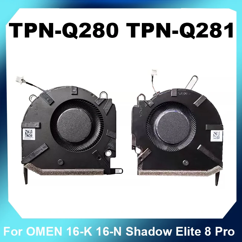 TPN-Q280 TPN-Q281 Fan For OMEN 16-K 16-N Shadow Elite 8 Pro High Quality Fast Ship
TPN-Q280 TPN-Q281 Fan For OMEN 16-K 16-N Shadow Elite 8 Pro High Quality Fast Ship