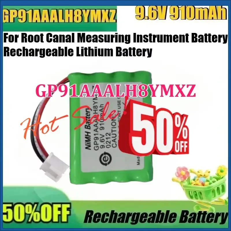 New High Quality for Root Canal Measuring Instrument Battery New GP91AAALH8YMXZ 9.6V 910mAh Rechargeable Lithium Battery Pack
New High Quality for Root Canal Measuring Instrument Battery New GP91AAALH8YMXZ 9.6V 910mAh Rechargeable Lithium Battery Pack