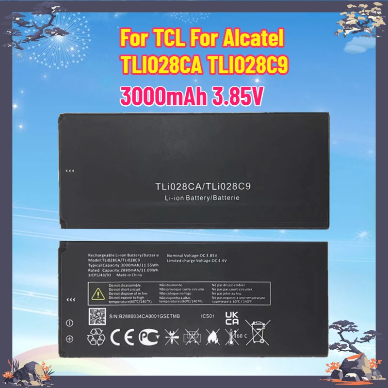 New 3000mAh 3.85V Battery for TCL for Alcatel TLI028CA TLI028C9 Mobile Phone Battery
New 3000mAh 3.85V Battery for TCL for Alcatel TLI028CA TLI028C9 Mobile Phone Battery