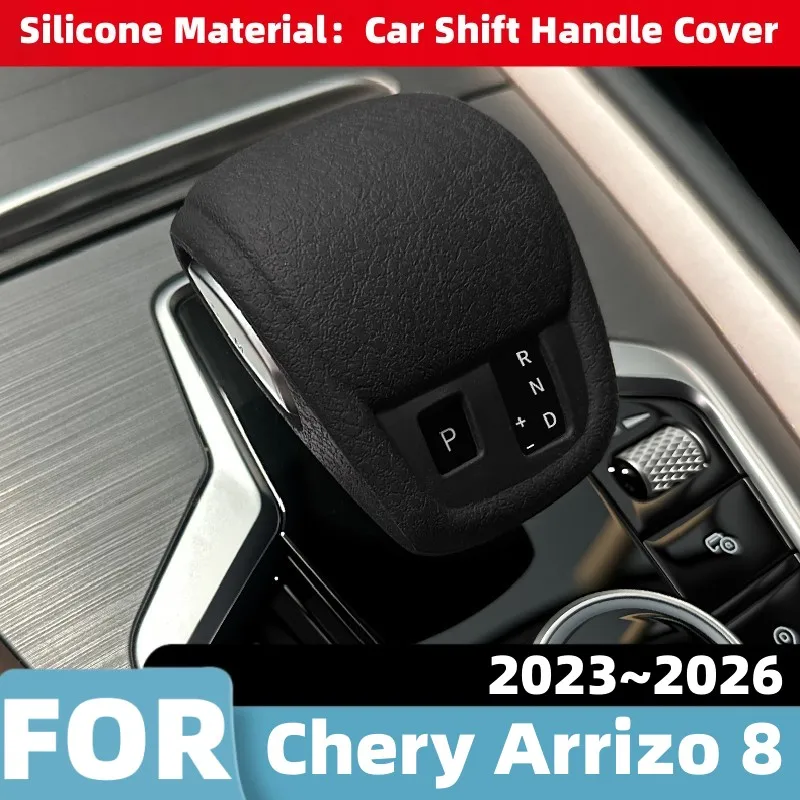 For Chery Arrizo 8 2023 2024 2025 2026 Car Gear Shift Knob Covers Silicone Elastic Shift Lever Decor Covers Interior Accessories
For Chery Arrizo 8 2023 2024 2025 2026 Car Gear Shift Knob Covers Silicone Elastic Shift Lever Decor Covers Interior Accessories
