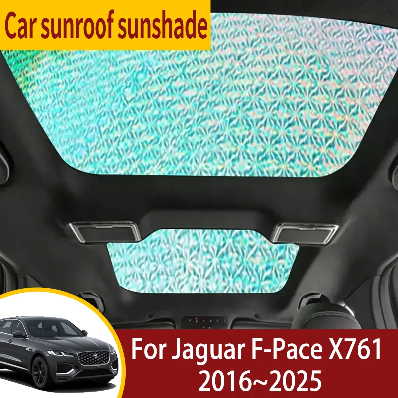 Car Sunroof Sunshades For Jaguar F-Pace X761 2016~2025 2023 Auto Skylight Roof Sunscreen Heat Insulation Anti-UV Accessories
Car Sunroof Sunshades For Jaguar F-Pace X761 2016~2025 2023 Auto Skylight Roof Sunscreen Heat Insulation Anti-UV Accessories