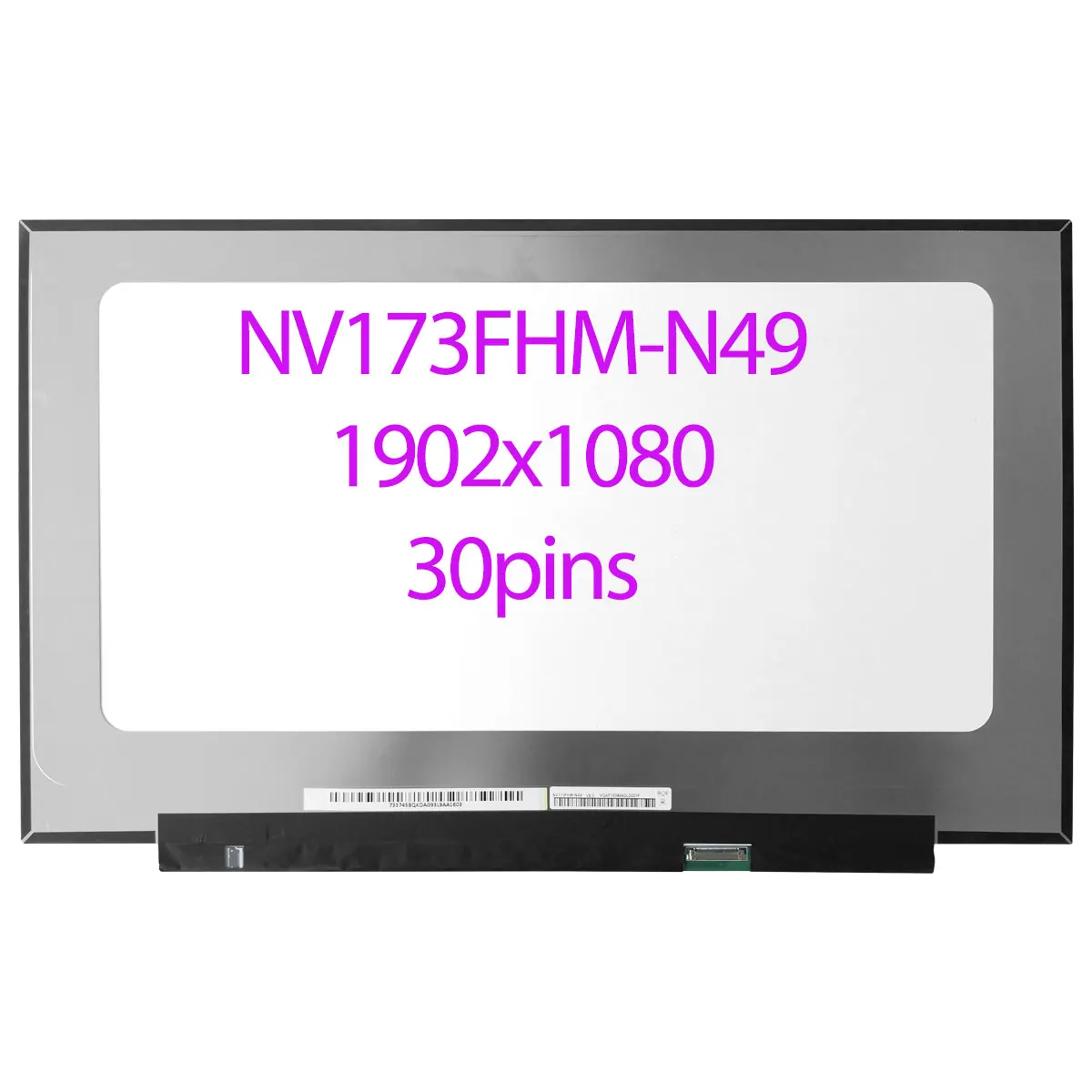 NV173FHM-N49 1920x1080 FHD IPS 45% NTSC EDP 30-контактный ЖК-экран для ноутбука, матрица 17,3 дюйма
NV173FHM-N49 1920x1080 FHD IPS 45% NTSC EDP 30-контактный ЖК-экран для ноутбука, матрица 17,3 дюйма