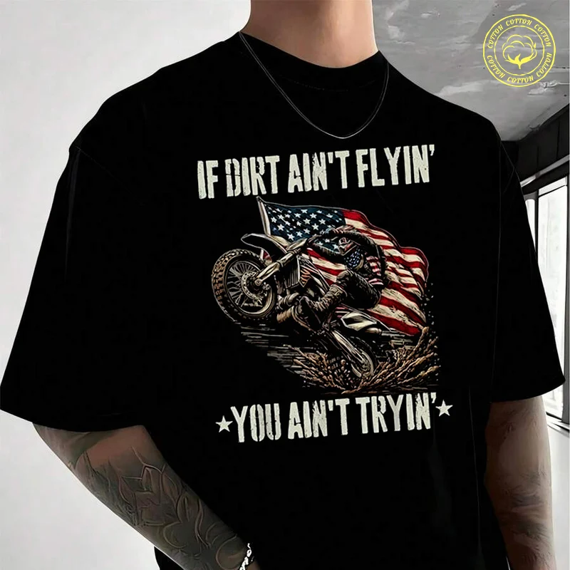 Dirt Bike Motocross If Dirt Aint Flyin You Aint Tryin Moto Cotton T-Shirt New Men's Casual O-neck Short Sleeve Tees
Dirt Bike Motocross If Dirt Aint Flyin You Aint Tryin Moto Cotton T-Shirt New Men's Casual O-neck Short Sleeve Tees
