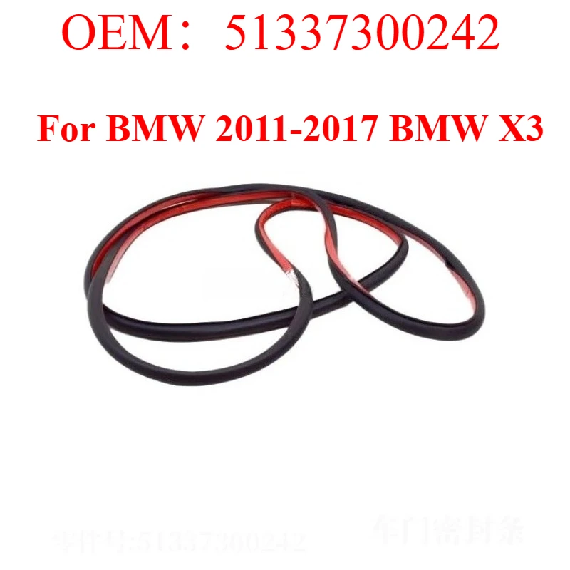Suitable for BMW 2011-2017 BMW X3 Front of Door Sealing Strip OEM:51337300242
Suitable for BMW 2011-2017 BMW X3 Front of Door Sealing Strip OEM:51337300242