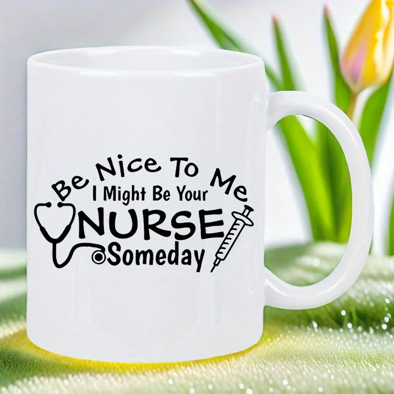 Ceramic Mug with Nurse Humor Design - "I Might Be Your Nurse Someday" - White with Black Text & Stethoscope Graphic - Hand Wash 
Ceramic Mug with Nurse Humor Design - "I Might Be Your Nurse Someday" - White with Black Text & Stethoscope Graphic - Hand Wash