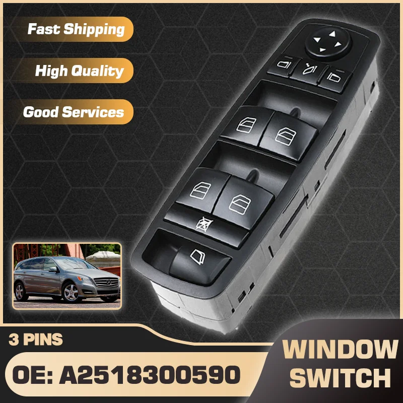 A2518300590 Car Power Master Window Switch Lifter Button For Mercedes-Benz R280 R300 R320 R350 R500 R550 R63 2005-2012 3 Pins
A2518300590 Car Power Master Window Switch Lifter Button For Mercedes-Benz R280 R300 R320 R350 R500 R550 R63 2005-2012 3 Pins