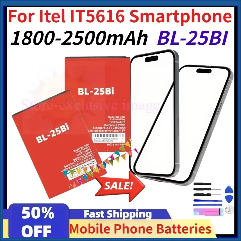 1800-2500mAh BL-25BI/BL-25BT Li-Polymer Mobile Phone Batteries for Itel IT5616 Smartphone Compatible Replacement with Free
1800-2500mAh BL-25BI/BL-25BT Li-Polymer Mobile Phone Batteries for Itel IT5616 Smartphone Compatible Replacement with Free