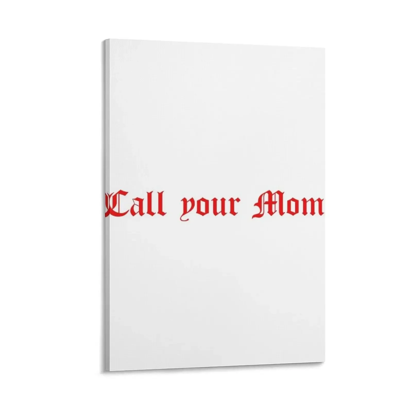Call Your Mom Canvas Painting Paintings bedrooms decor large paintings modern living room decoration fashion wall paintings
Call Your Mom Canvas Painting Paintings bedrooms decor large paintings modern living room decoration fashion wall paintings