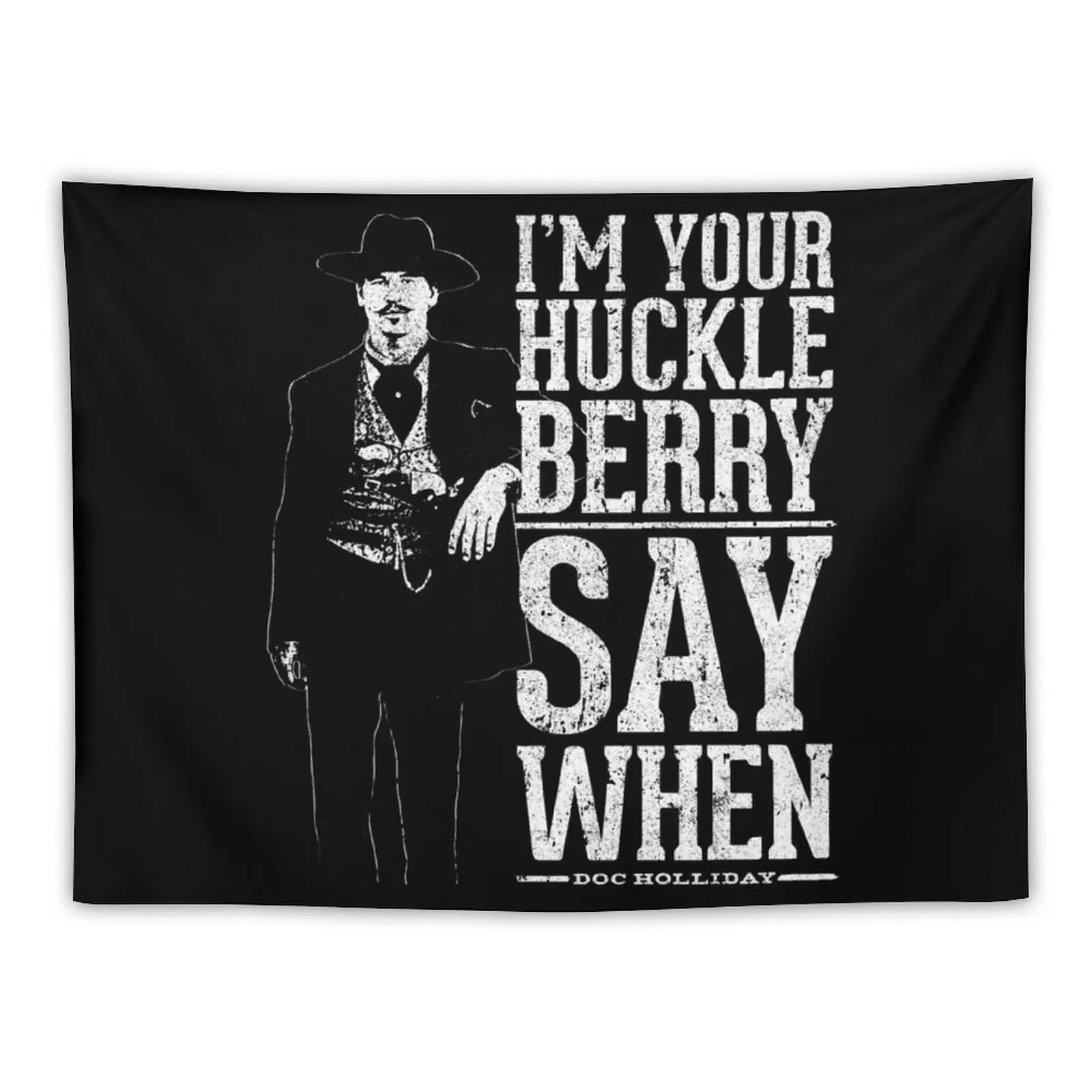 I'm Your Huckleberry-Скажите, когда гобелен, эстетическое украшение для комнаты, искусственный декор, гобелен
I'm Your Huckleberry-Скажите, когда гобелен, эстетическое украшение для комнаты, искусственный декор, гобелен