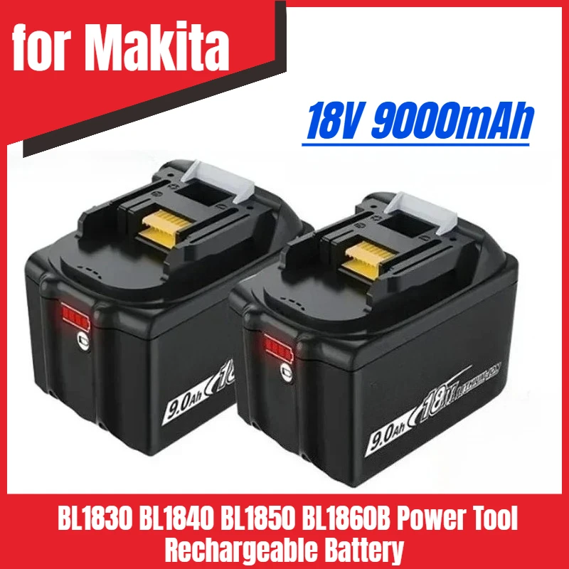 18V 9.0Ah for Makita BL1830 BL1840 BL1850 BL1860B Power Tool Rechargeable Battery
18V 9.0Ah for Makita BL1830 BL1840 BL1850 BL1860B Power Tool Rechargeable Battery