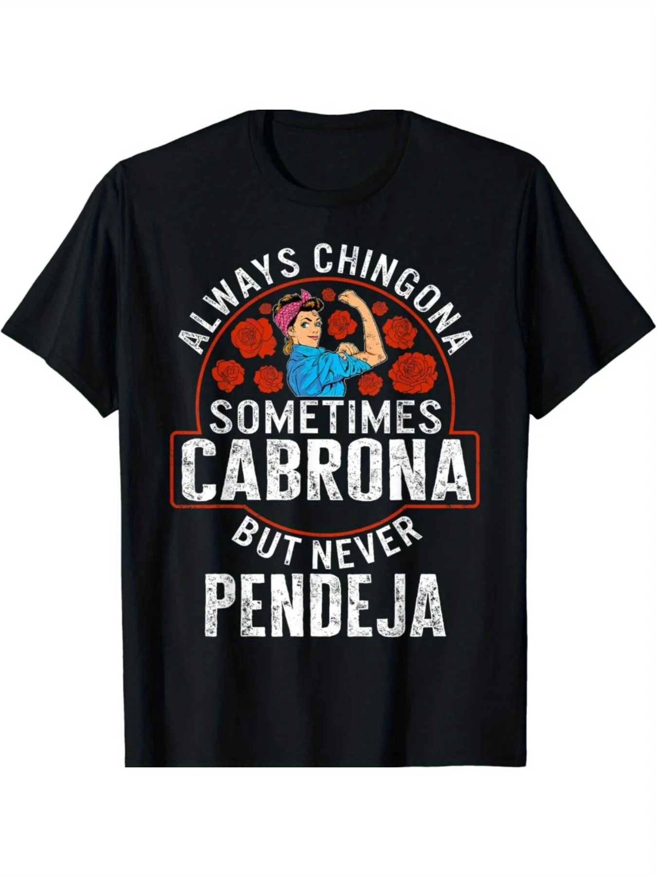 Latina Always Chingona Sometimes Cabrona But Never Pendeja M Gift T-Shirt, All-Season, Family T-shirt.
Latina Always Chingona Sometimes Cabrona But Never Pendeja M Gift T-Shirt, All-Season, Family T-shirt.