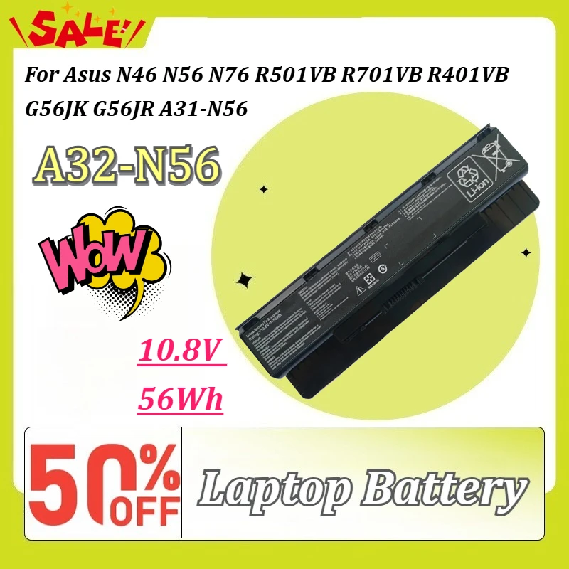 New A32-N56 10.8V 56Wh Li-ion Laptop Battery for Asus N46 N56 N76 R501VB R701VB R401VB G56JK G56JR A31-N56 Replacement
New A32-N56 10.8V 56Wh Li-ion Laptop Battery for Asus N46 N56 N76 R501VB R701VB R401VB G56JK G56JR A31-N56 Replacement