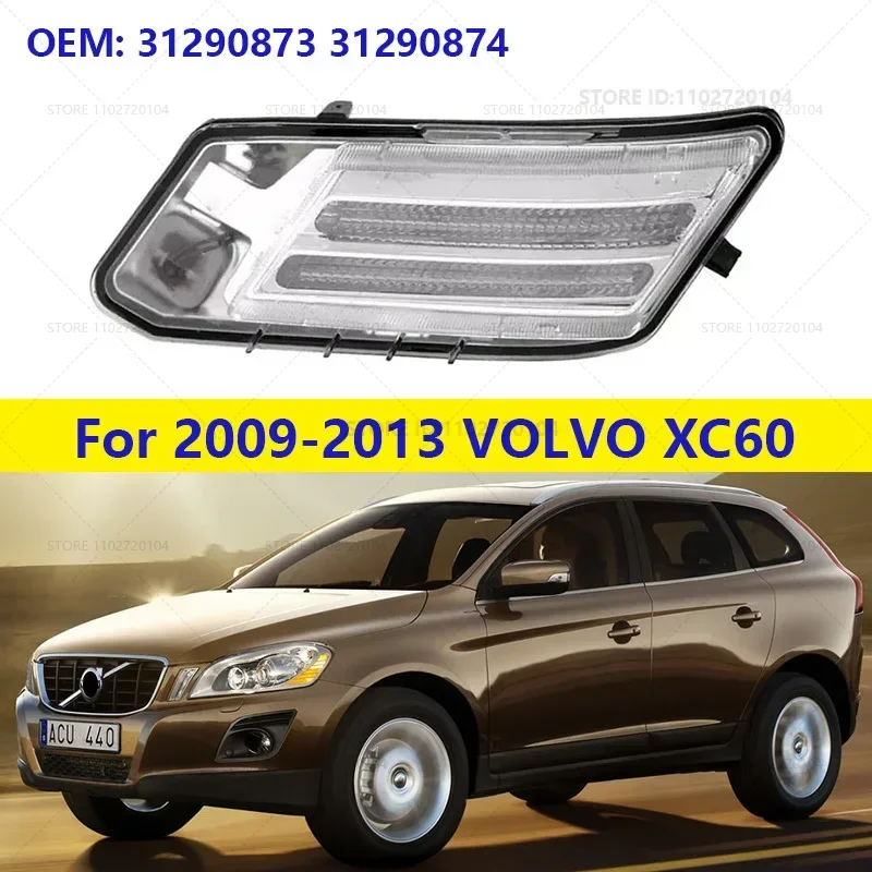 For 2009-2013 VOLVO XC60 Front Bumper Parking Light Turn Signal Lamp 31290873 31290874
For 2009-2013 VOLVO XC60 Front Bumper Parking Light Turn Signal Lamp 31290873 31290874