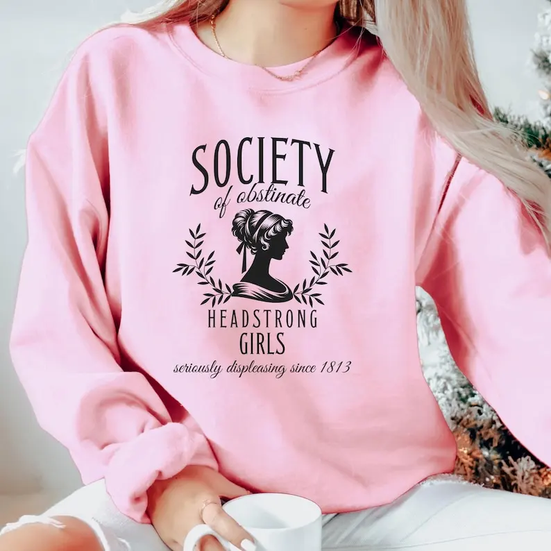 Society of Obstinate Headstrong Girls Sweatshirt Jane Austen Bookish Book Lover Casual Fashion Soft Comfortable O-neck Pullover
Society of Obstinate Headstrong Girls Sweatshirt Jane Austen Bookish Book Lover Casual Fashion Soft Comfortable O-neck Pullover