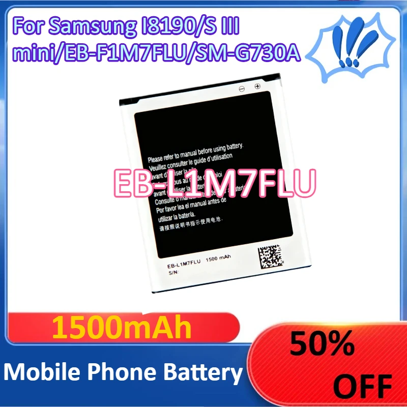 1500mAh EB-L1M7FLU Mobile Phone Battery For Samsung I8190/S III mini/EB-F1M7FLU/SM-G730A
1500mAh EB-L1M7FLU Mobile Phone Battery For Samsung I8190/S III mini/EB-F1M7FLU/SM-G730A