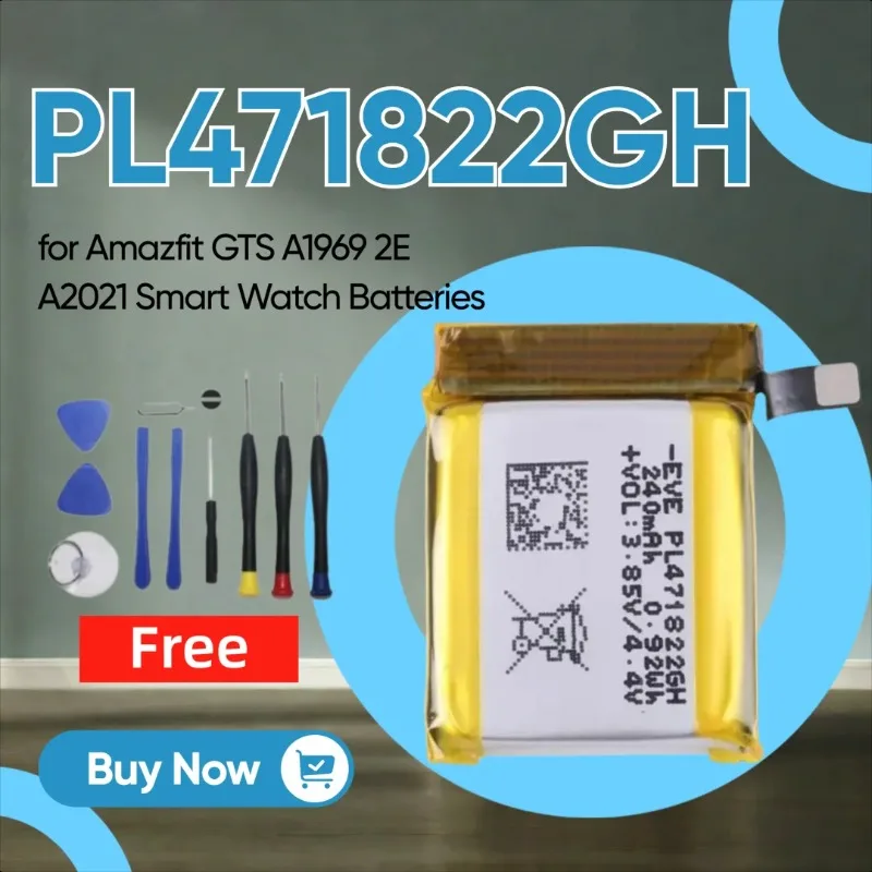 3.85V 240mAh EVE PL471822GH Replacement Battery for Amazfit GTS A1969 2E A2021 Smart Watch Batteries 
3.85V 240mAh EVE PL471822GH Replacement Battery for Amazfit GTS A1969 2E A2021 Smart Watch Batteries