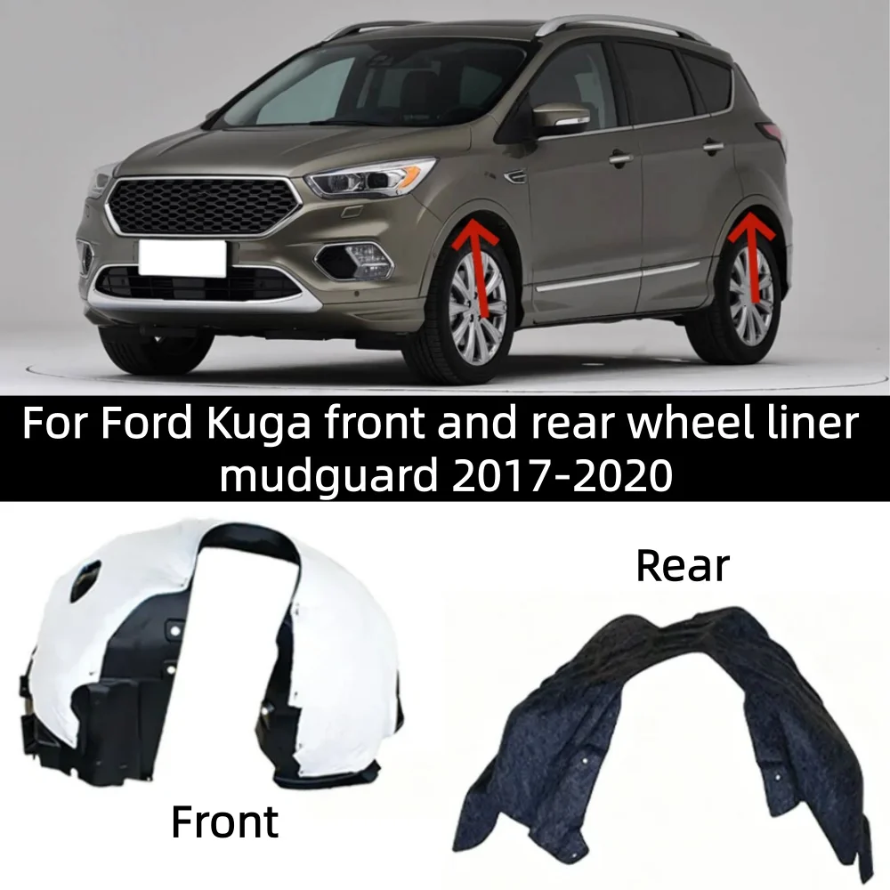 For Ford Kuga front and rear wheel liner mudguard 2017-2020
For Ford Kuga front and rear wheel liner mudguard 2017-2020
