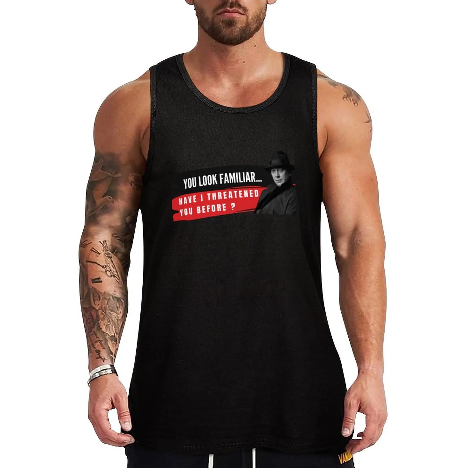 You Look Familiar Have I threatened You before- Reddington Tank Top t-shirts for Men's gym tops
You Look Familiar Have I threatened You before- Reddington Tank Top t-shirts for Men's gym tops