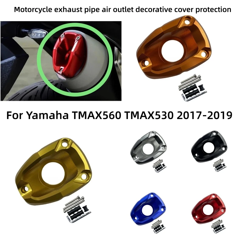 Motorcycle exhaust pipe air outlet decorative cover protection for Yamaha TMAX 560 530 TMAX560 TMAX530 2017-2019
Motorcycle exhaust pipe air outlet decorative cover protection for Yamaha TMAX 560 530 TMAX560 TMAX530 2017-2019