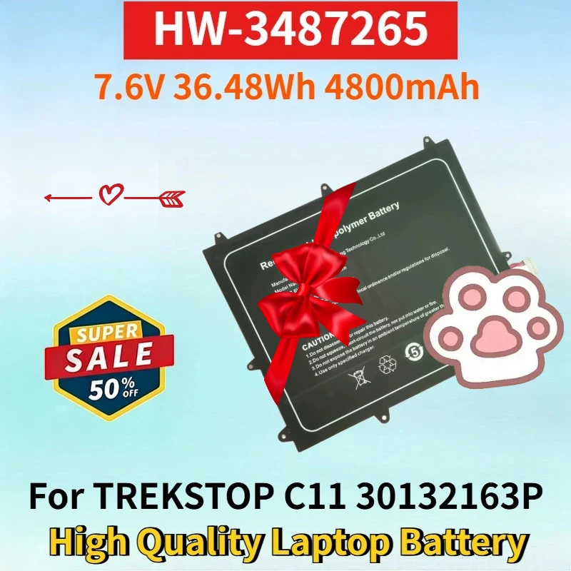 New HW-3487265 7.6V 36.48Wh 4800mAh Li-ion Rechargeable Battery for TREKSTOP C11 30132163P TH116A-YD High Quality Laptop Battery
New HW-3487265 7.6V 36.48Wh 4800mAh Li-ion Rechargeable Battery for TREKSTOP C11 30132163P TH116A-YD High Quality Laptop Battery