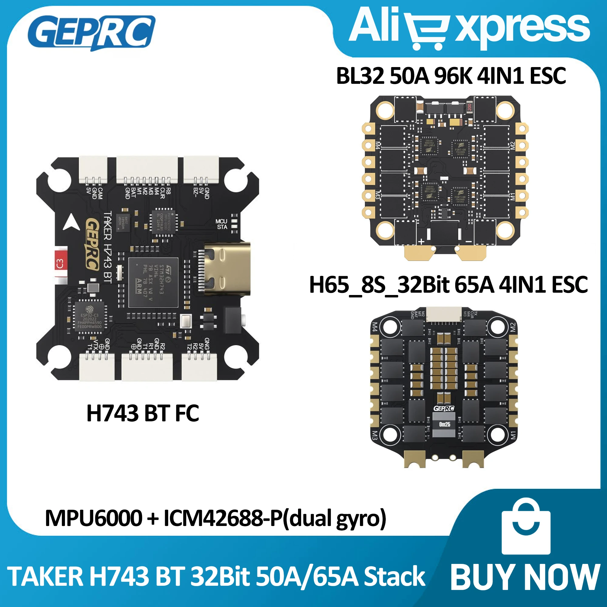 GEPRC TAKER H743 BT 32Bit 50A/65A Stack BL32 50A 96K 4IN1 ESC /H65_8S_32Bit 65A 4IN1 ESC Dual Gyro for Racing FPV Drones
GEPRC TAKER H743 BT 32Bit 50A/65A Stack BL32 50A 96K 4IN1 ESC /H65_8S_32Bit 65A 4IN1 ESC Dual Gyro for Racing FPV Drones