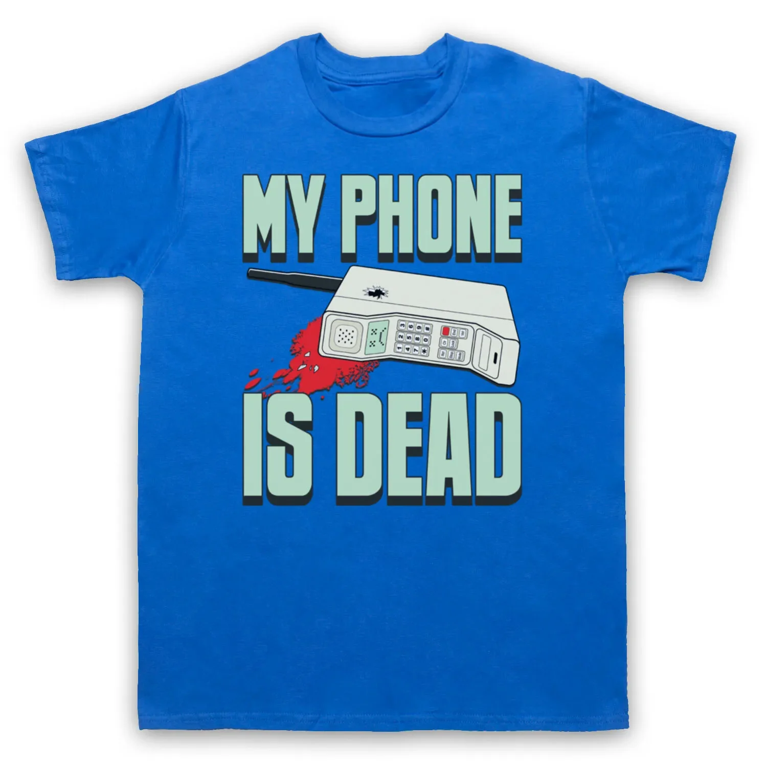 MY PHONE IS DEAD SLOGAN COMEDY FUNNY RETRO COOL MENS & WOMENS T-SHIRT
MY PHONE IS DEAD SLOGAN COMEDY FUNNY RETRO COOL MENS & WOMENS T-SHIRT