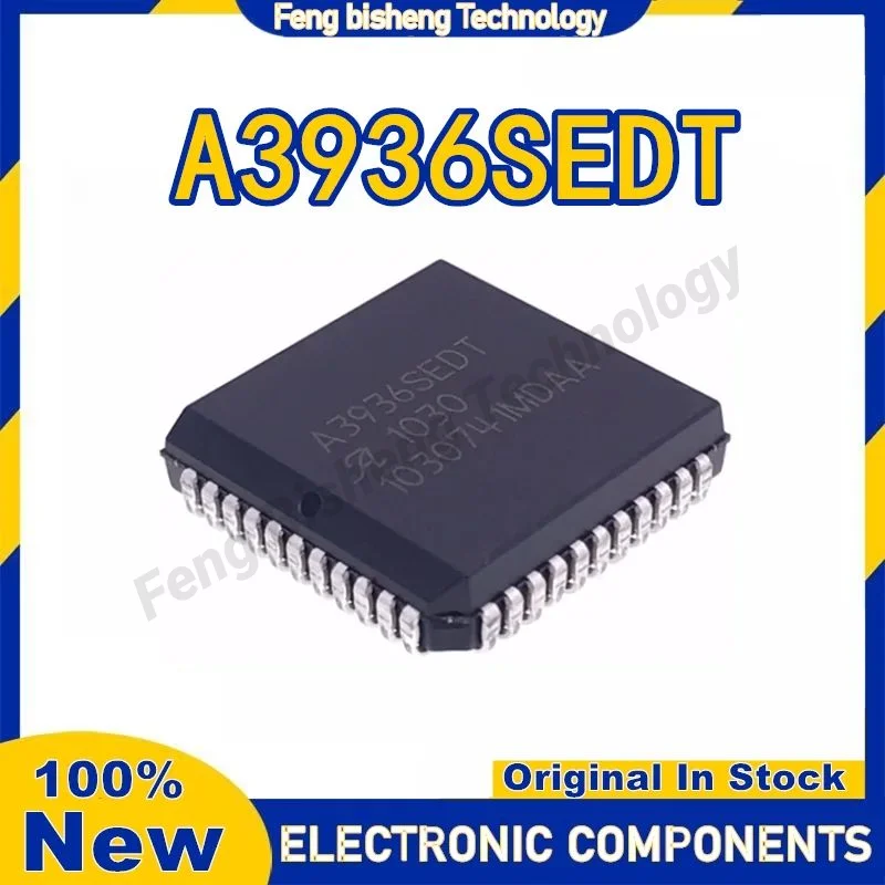 New original A3936SEDT A3936 PLCC44 Electronic Components
New original A3936SEDT A3936 PLCC44 Electronic Components