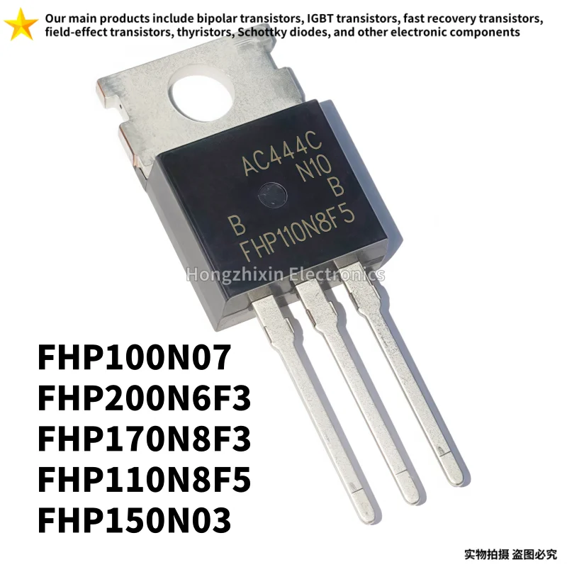 10PCS NEW high-quality FHP100N07 TO-220 100N07 FHP200N6F3 200N6F3 FHP170N8F3 170N8F3 FHP110N8F5 110N8F5 FHP150N03 150N03 MOSFET
10PCS NEW high-quality FHP100N07 TO-220 100N07 FHP200N6F3 200N6F3 FHP170N8F3 170N8F3 FHP110N8F5 110N8F5 FHP150N03 150N03 MOSFET