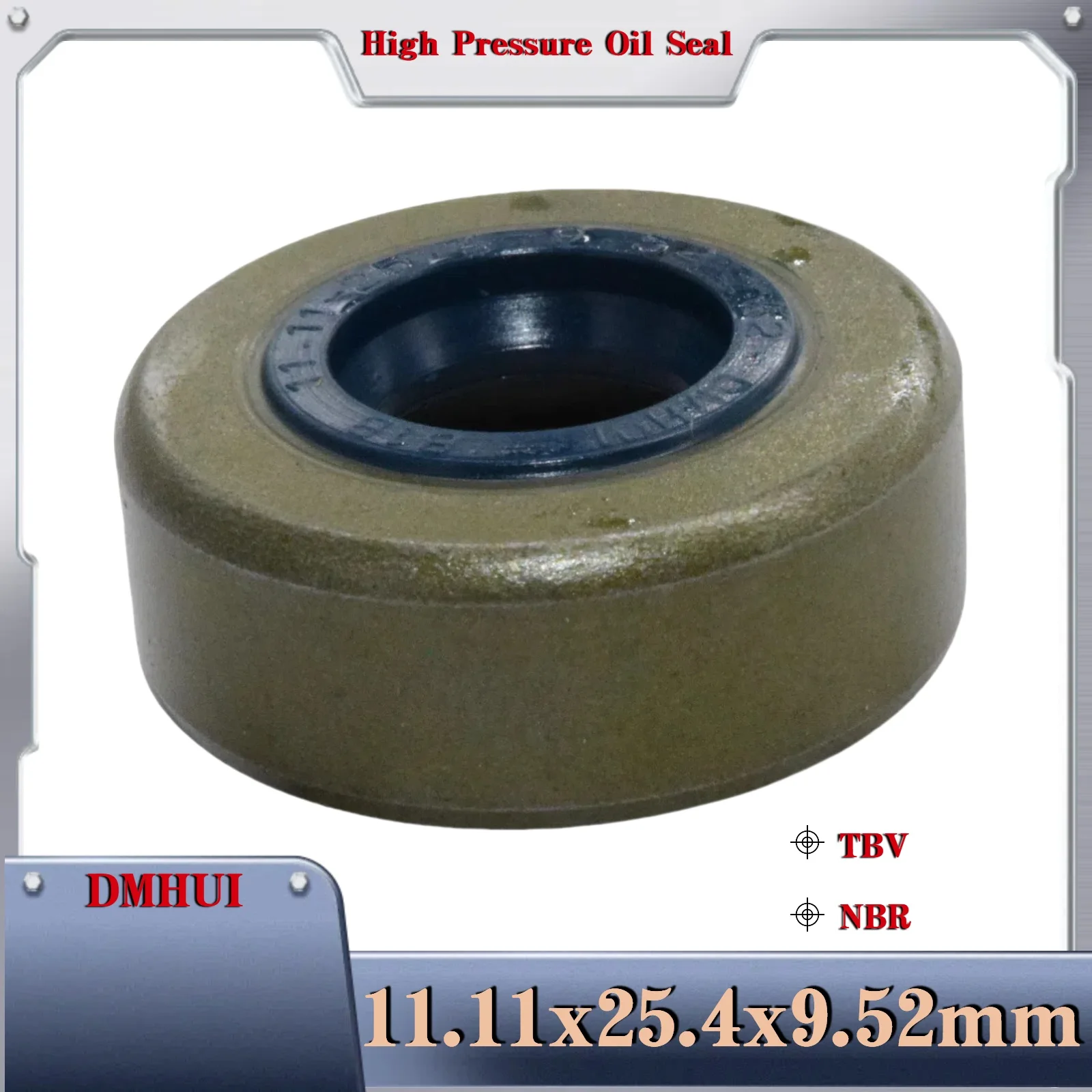 DMHUI High Pressure Oil Seal Model 11.11*25.4*9.52 or 11.11×25.4×9.52 /AE0330/NBR, Hydraulic Pump/Motor Rotary Shaft Seal
DMHUI High Pressure Oil Seal Model 11.11*25.4*9.52 or 11.11×25.4×9.52 /AE0330/NBR, Hydraulic Pump/Motor Rotary Shaft Seal