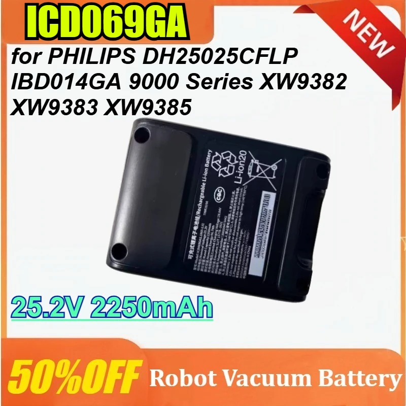 ICD069GA 25.2V 2250mAh for PHILIPS DH25025CFLP IBD014GA 9000 Series XW9382 XW9383 XW9385 Vacuum Cleaner Battery
ICD069GA 25.2V 2250mAh for PHILIPS DH25025CFLP IBD014GA 9000 Series XW9382 XW9383 XW9385 Vacuum Cleaner Battery